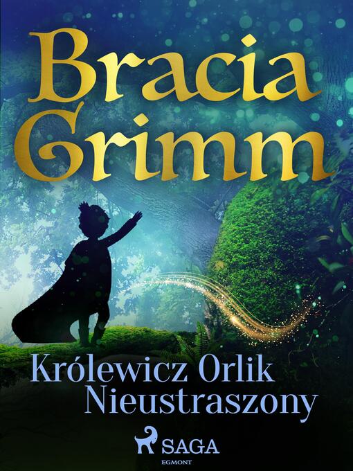 Title details for Królewicz Orlik Nieustraszony by Bracia Grimm - Available